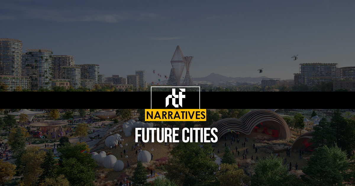 Future Cities - RTF | Rethinking The Future
