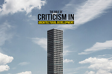 The Role of Criticism in Architectural Development