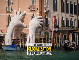 The Impact of Globalization on Cultural aspects