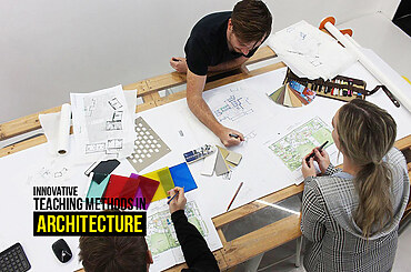 Innovative Teaching Methods in Architecture