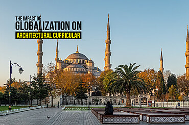 The Impact of Globalization on Architectural Curricular