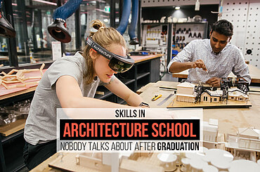 Skills in Architecture School Nobody talks about after graduation