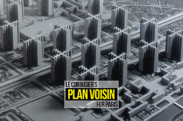 Le Corbusier’s Plan Voisin for Paris