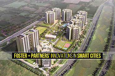 Foster + Partners’ Innovations in Smart Cities