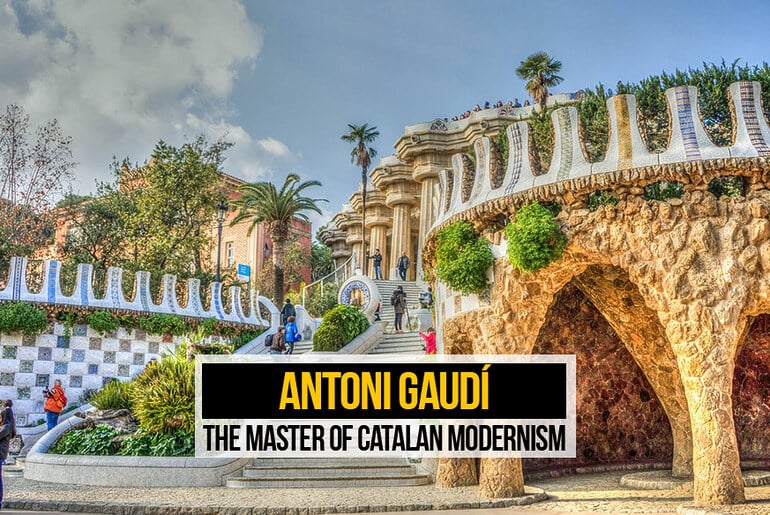 Antoni Gaudí: The Master of Catalan Modernism - RTF | Rethinking The Future
