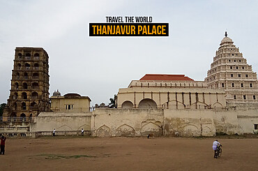 Travel the world: Thanjavur Palace