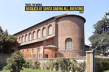 Travel the world: Basilica of Santa Sabina All Aventino, Italy