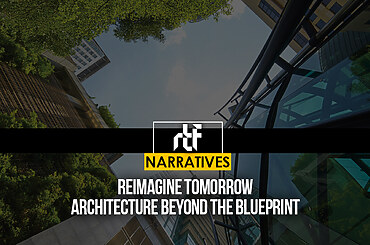 Reimagine Tomorrow: Architecture Beyond the Blueprint