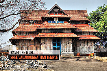Travel the world: Sree Vadakkunnathan Temple