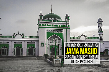 Heritage Conservation: Jama Masjid, Sarai Tarin, Sambhal, Uttar Pradesh