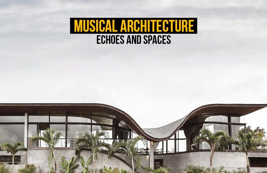 Musical Architecture: Echoes and Spaces - RTF | Rethinking The Future