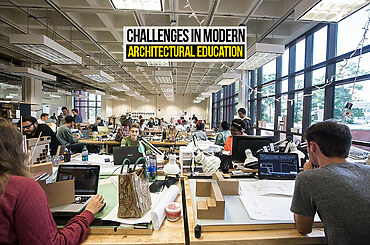 Challenges in Modern Architectural Education