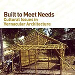 Book in Focus: Built to Meet Needs: cultural issues in vernacular architecture By Paul Oliver-Sheet1