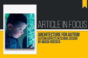 Article in Focus: Architecture for autism: Autism aspects in school design