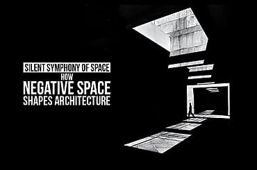 Silent Symphony of Space: How Negative Space Shapes Architecture