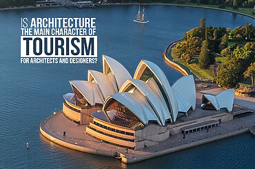 Is architecture the main character of tourism for architects and designers?