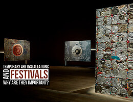 Temporary Art Installations and Festivals- Why are they important?