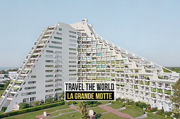 Travel the World: La Grande Motte