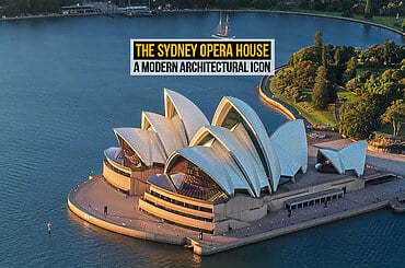 The Sydney Opera House: A Modern Architectural Icon
