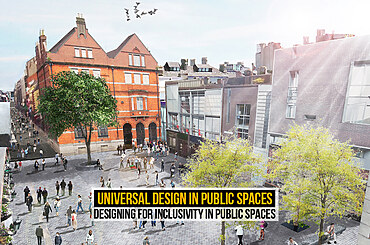 Universal Design in Public Spaces: Designing for Inclusivity in Public Spaces
