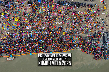 Urbanising the Sacred: Design Challenges at Kumbh Mela 2025