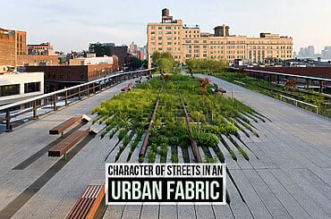 Character of Streets in an Urban Fabric