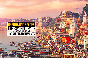 Negotiating Spaces: The Psychology of Vibrancy in Indian Urban Environments