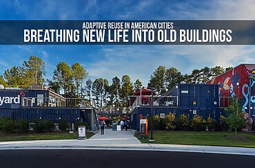 Adaptive Reuse in American Cities: Breathing New Life into Old Buildings