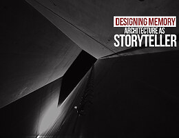 Designing Memory: Architecture as Storyteller