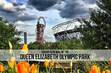 Urban renewal of the queen Elizabeth Olympic park