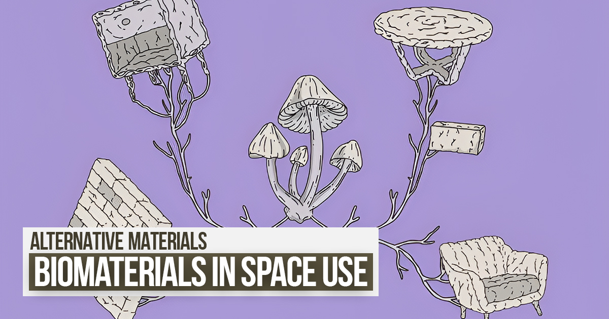 Using Alternative Materials Alternative Materials: Biomaterials in Space use - RTF | Rethinking The ...