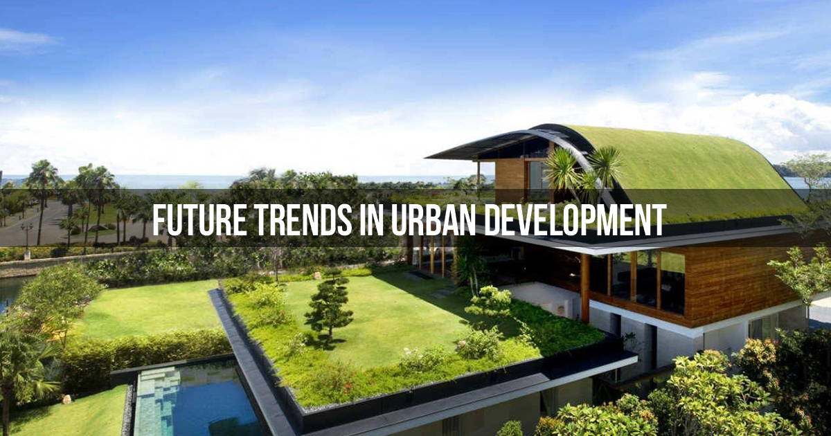 Future Trends in Urban Development - RTF | Rethinking The Future