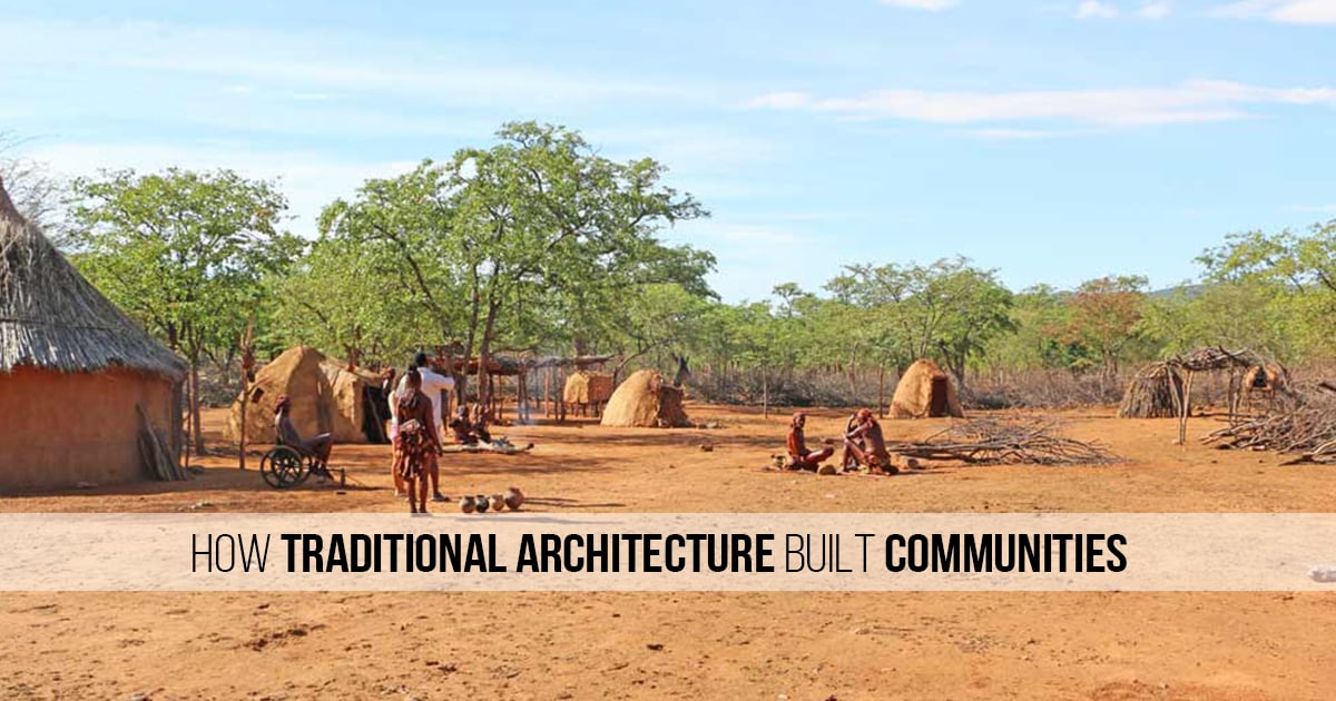 How traditional architecture built communities - RTF | Rethinking The ...