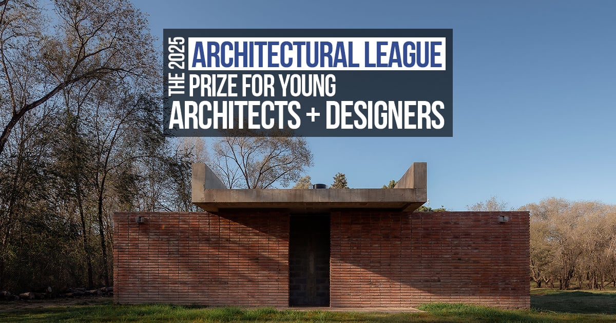 The 2025 Architectural League Prize for Young Architects + Designers ...
