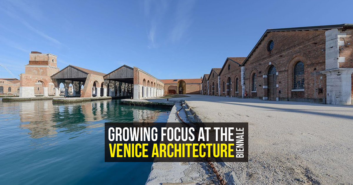 Growing focus at the Venice Architecture Biennale - RTF | Rethinking ...