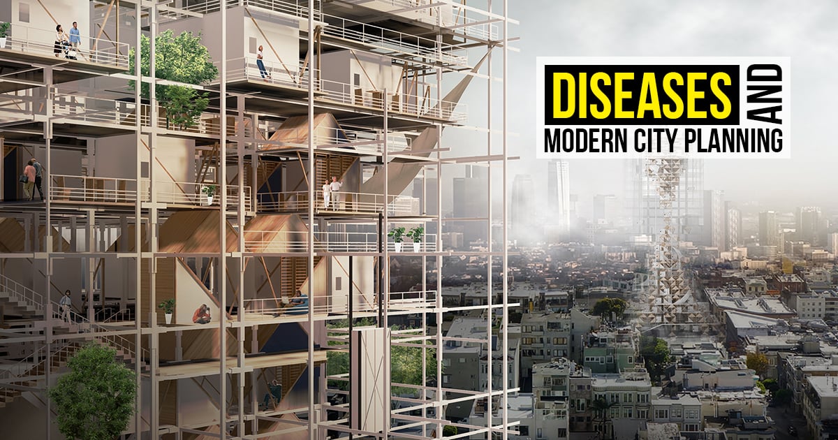 Diseases and Modern City Planning - RTF | Rethinking The Future