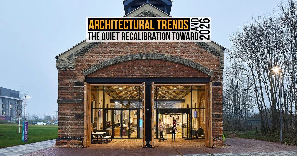 Architectural Trends and the Quiet Recalibration Toward 2026 - RTF ...