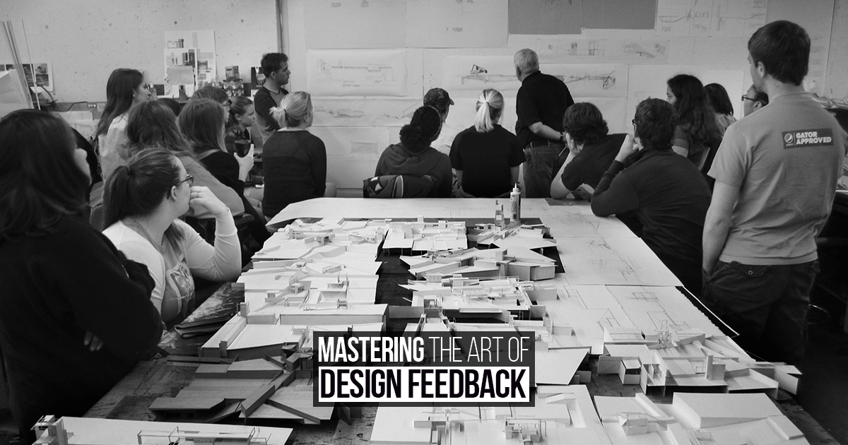 Mastering the Art of Design Feedback - RTF | Rethinking The Future