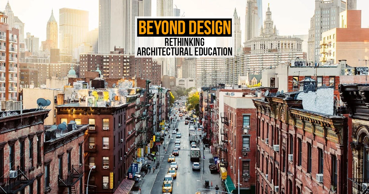 Beyond Design- Rethinking Architectural Education - RTF | Rethinking ...