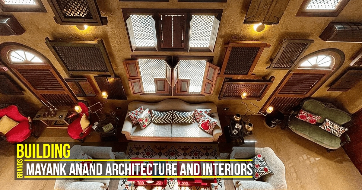 Building Brands: Mayank Anand Architecture And Interiors - RTF ...