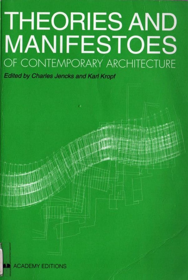 Book in Focus Theories and Manifestoes of Contemporary Architecture edited by Charles Jencks and Karl Kropf-Sheet1