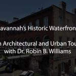 YouTube for Architects Savannah's Historic Waterfront - An Architectural and Urban Tour by Urban Traces-Sheet1