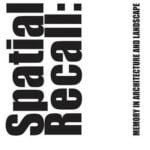 Book in Focus Spatial Recall Memory in Architecture and Landscape Edited By Marc Treib-Sheet1